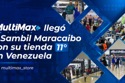 MultiMax llegó a Sambil Maracaibo